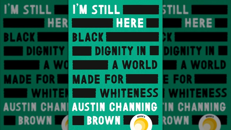 I'm Still Here by Austin Channing Brown