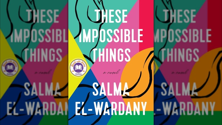 Book cover of "These Impossible Things" by Salma El-Wardany